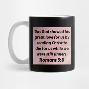 Bible Verse Romans 5:8 Mug